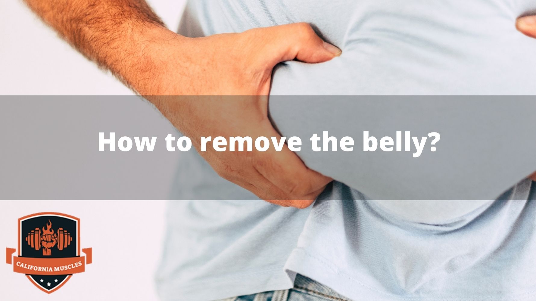 How to remove the belly?
