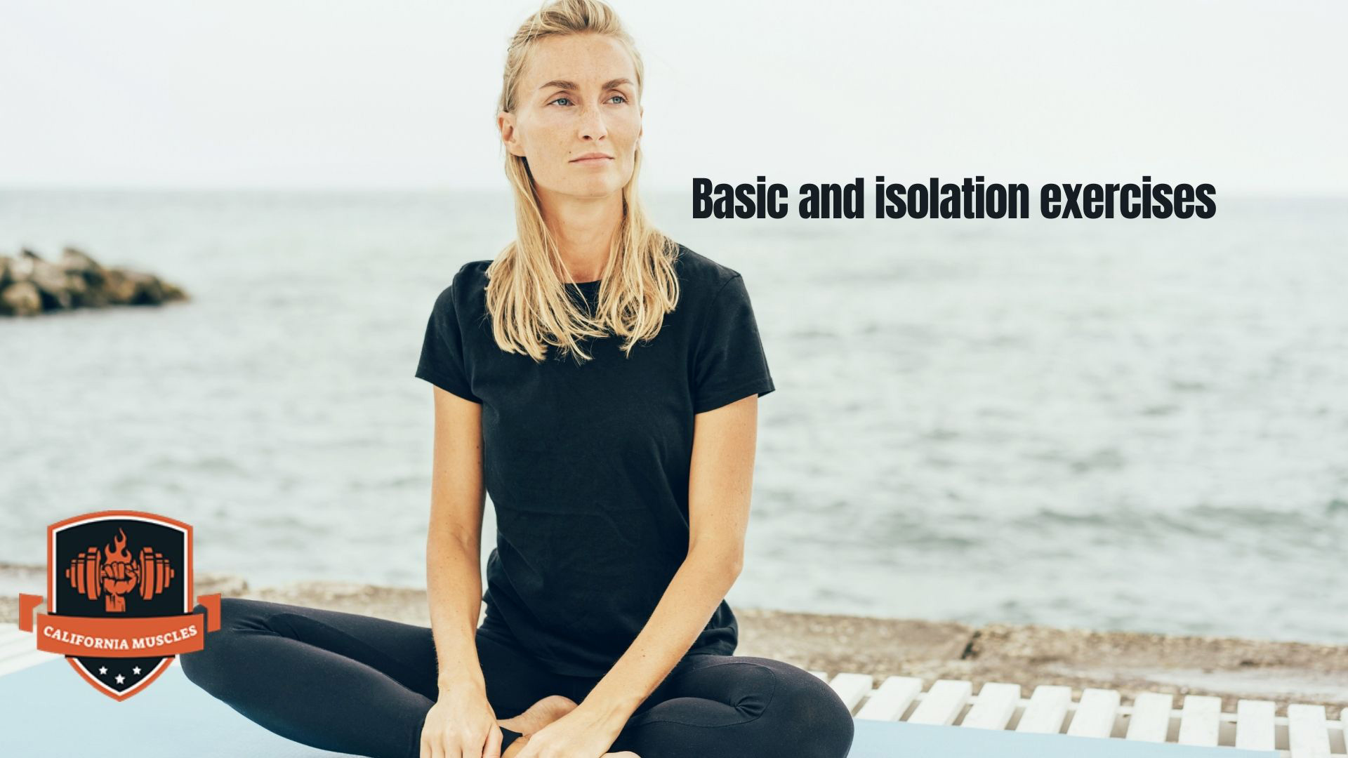 Basic and isolation exercises
